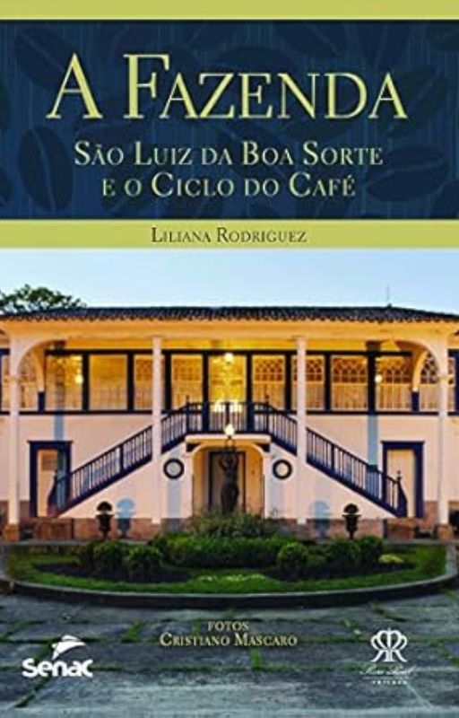 A Fazenda São Luiz da Boa Sorte e o Ciclo do Café