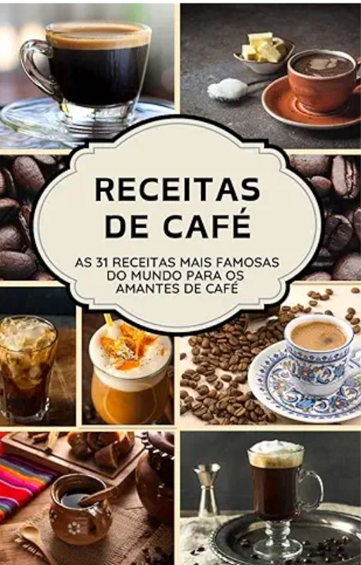 Receitas de Café: 31 maneiras de fazer um bom café
