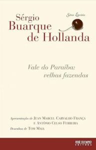 Vale do Paraiba. Velhas Fazendas