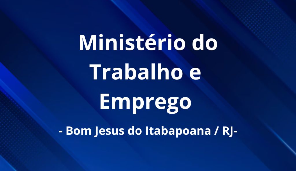 Ministério do Trabalho em Bom Jesus Do Itabapoana