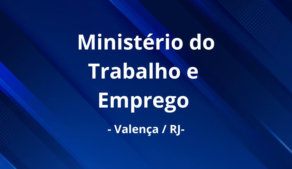 Ministério do Trabalho em Valença