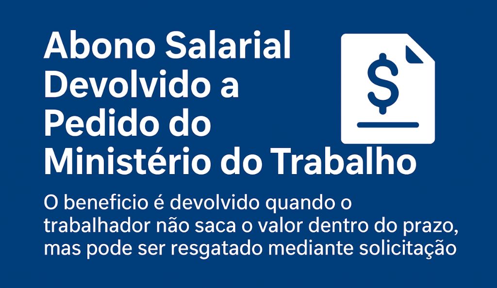 Abono Salarial Devolvido a Pedido do Ministério do Trabalho