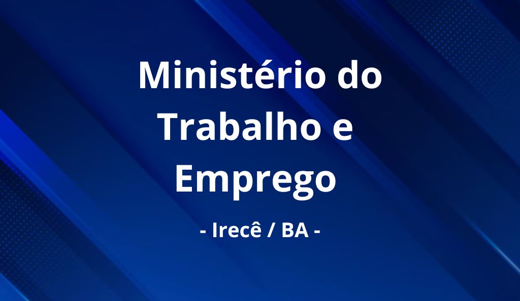 Ministério do Trabalho em Irecê