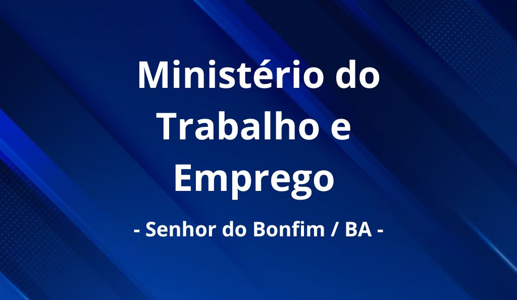 Ministério do Trabalho em Senhor do Bonfim